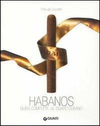 Habanos. Guida completa al sigaro cubano - Pierluigi Zoccatelli - copertina