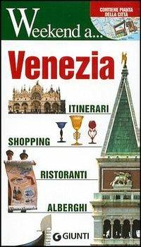 Venezia. Itinerari, shopping, ristoranti, alberghi - copertina