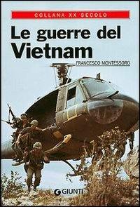 Le guerre del Vietnam - Francesco Montessoro - copertina