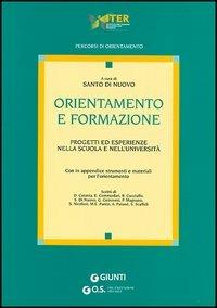 Orientamento e formazione. Progetti ed esperienze nella scuola e nell'università - copertina