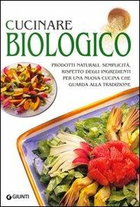 Cucinare biologico - M. Paola Dettore - 2