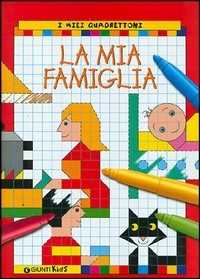 La mia famiglia. I miei quadrettoni