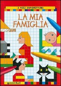 La mia famiglia. I miei quadrettoni - copertina