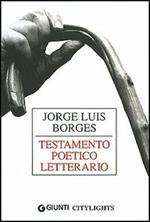 Jorge Luis Borges. Testamento poetico letterario