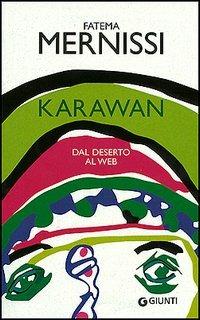 Karawan. Dal deserto al web - Fatema Mernissi - copertina