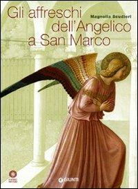 Gli affreschi dell'Angelico a San Marco - Magnolia Scudieri - copertina