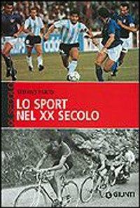 Lo sport del XX secolo - Stefano Pivato - copertina