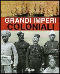 Grandi imperi coloniali - Flavio Fiorani,Marcello Flores - copertina