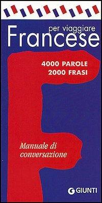 Francese per viaggiare. Manuale di conversazione - copertina