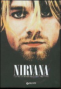Nirvana. Tutte le registrazioni 1982-1994 - Rob Jovanovic - copertina
