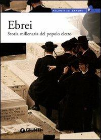 Ebrei. Storia millenaria del popolo eletto - copertina