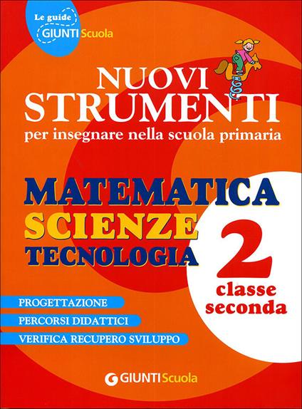 Nuovi strumenti per insegnare nella scuola primaria. Matematica Scienze Tecnologia 2 - copertina