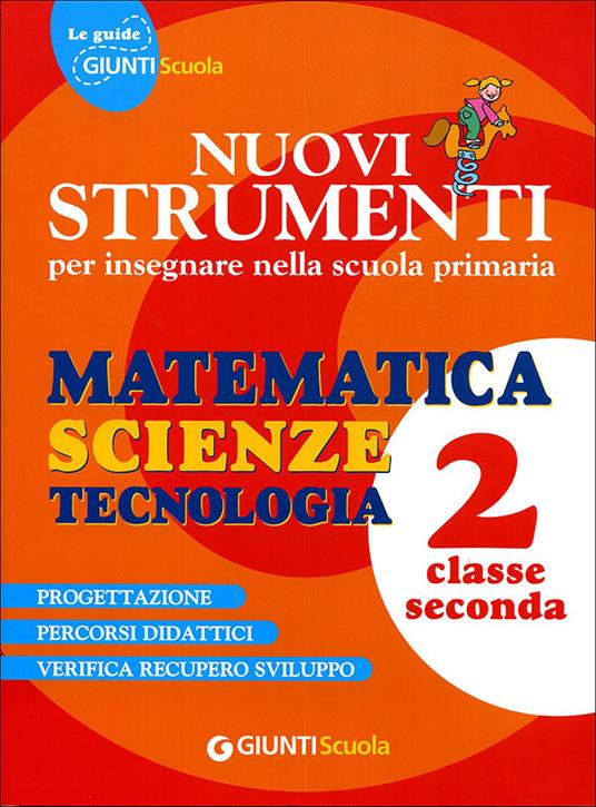 Nuovi strumenti per insegnare nella scuola primaria. Matematica Scienze Tecnologia 2 - copertina