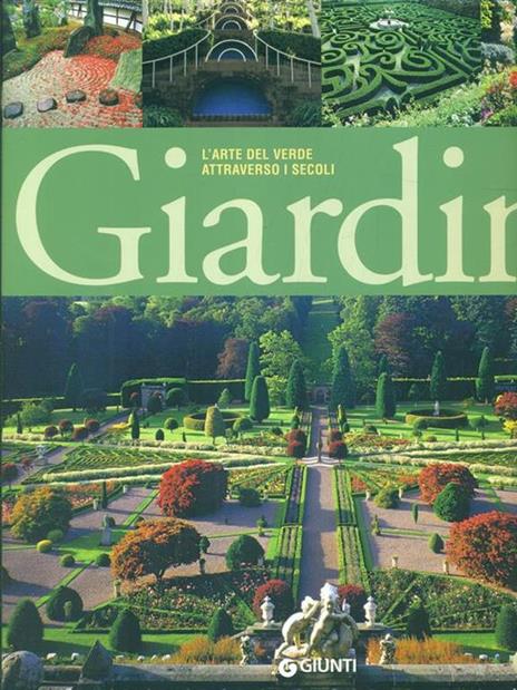 Giardini. L'arte del verde attraverso i secoli - copertina