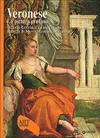 Veronese. La pittura profana. Ediz. illustrata - Augusto Gentili,Claudia Terribile,Michele Di Monte - copertina