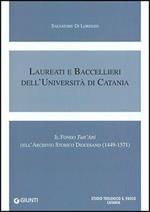 Laureati e baccellieri dell'Università di Catania. Il Fondo «Tutt'Atti» dell'Archivio storico diocesano (1449-1571)