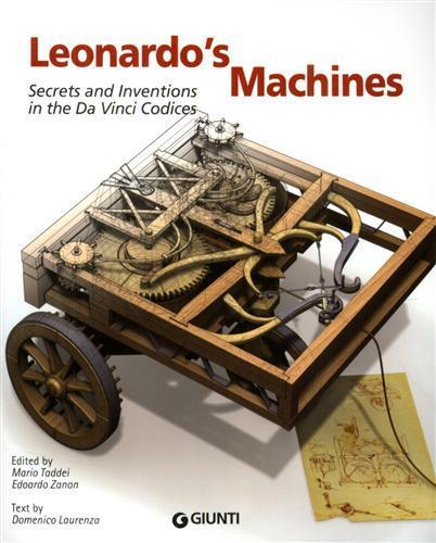 Leonardo's Machines. Secrets and Inventions in the Da Vinci Codices - Mario Taddei,Edoardo Zanon,Domenico Laurenza - copertina