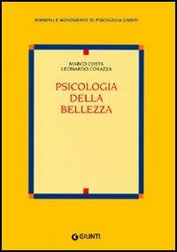 Psicologia della bellezza - Marco Costa,Leonardo Corazza - copertina