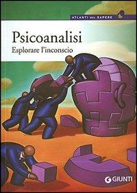 Psicoanalisi. Esplorare l'inconscio - Laura Cocciolo,Davide Sala - copertina