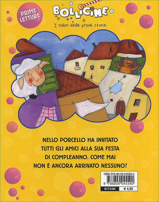 Il compleanno di Nello Porcello. Ediz. illustrata - Maria Loretta Giraldo -  Francesca Carabelli - - Libro - Giunti Kids - Bollicine