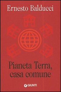 Pianeta Terra, casa comune - Ernesto Balducci - copertina