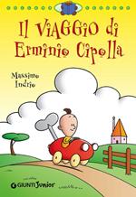 Il viaggio di Erminio Cipolla. Ediz. illustrata