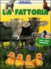 La fattoria. Con stickers. Ediz. illustrata