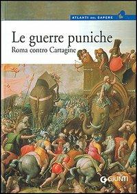 Le guerre puniche. Roma contro Cartagine - Roberto Bartoloni - copertina
