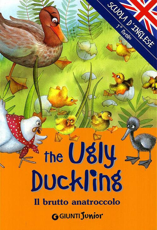 The ugly duckling-Il brutto anatroccolo. Ediz. illustrata - copertina