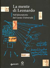 La mente di Leonardo. Nel laboratorio del genio universale. Catalogo della mostra (Firenze, 28 marzo 2006-7 gennaio 2007) - copertina