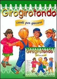 Girogirotondo. Canti per giocare. Con CD - copertina