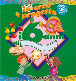 Io creo e progetto i 6 anni di... - copertina
