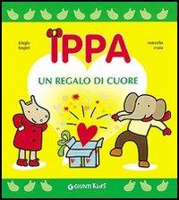 Ippa un regalo di cuore - Biagio Bagini,Marcella Moia - copertina