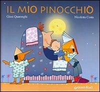 Il mio Pinocchio. Ediz. illustrata - Giusi Quarenghi,Nicoletta Costa - copertina