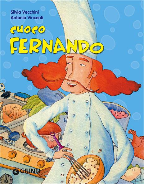 Cuoco Fernando. Ediz. illustrata - Silvia Vecchini - copertina