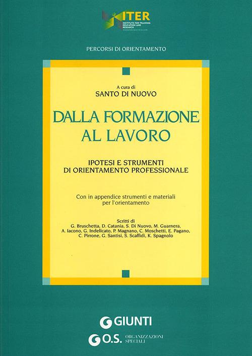 Dalla formazione al lavoro. Ipotesi e strumenti di orientamento professionale - copertina