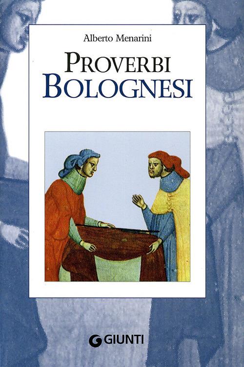 Proverbi bolognesi - Alberto Menarini - copertina