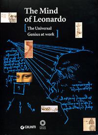 The mind of Leonardo. The universal genius at work - copertina