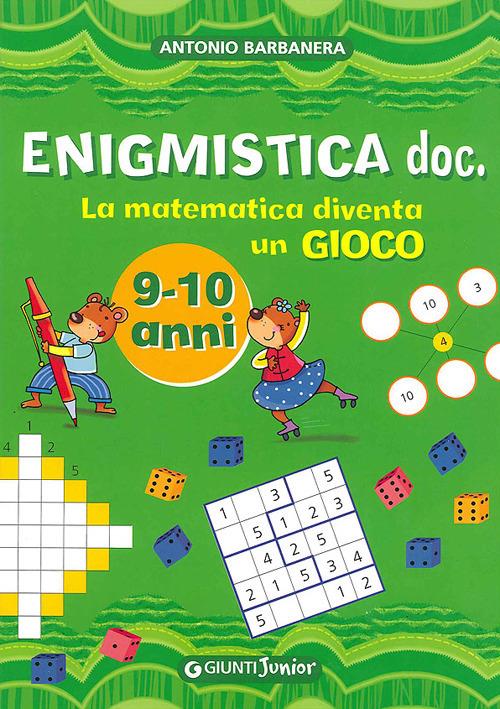 Enigmistica doc. La matematica diventa un gioco. Ediz. illustrata - Antonio Barbanera - copertina