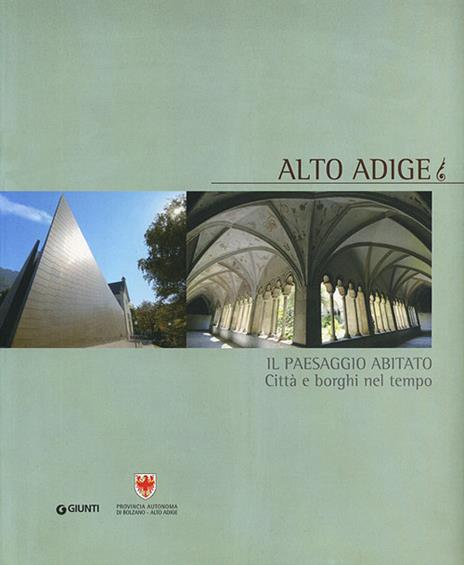 Alto Adige. Il paesaggio abitato - copertina