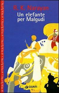 Un elefante per Malgudi - Rasupuram K. Narayan - copertina