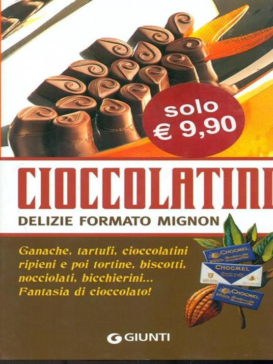Cioccolatini: delizie formato mignon. Ediz. illustrata - Rosalba Gioffrè,Andrea Bianchini - 5