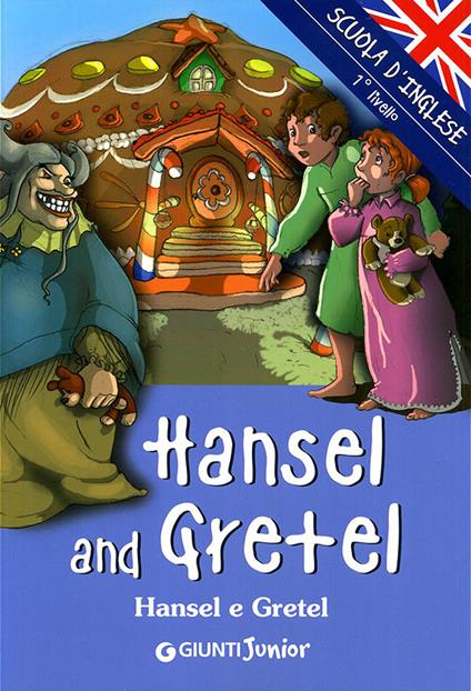 Hansel and Gretel-Hansel e Gretel. Ediz. illustrata - copertina