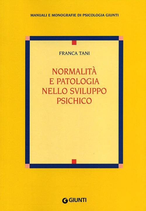 Normalità e patologia nello sviluppo psichico - Franca Tani - copertina
