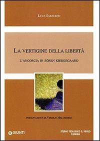 La vertigine della libertà. L'angoscia in Sören Kierkegaard - Luca Saraceno - copertina