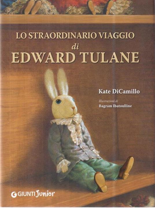 Lo straordinario viaggio di Edward Tulane. Ediz. illustrata - Kate DiCamillo - 2