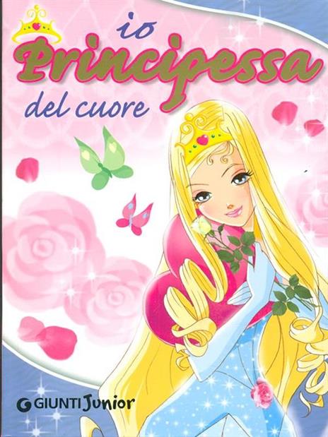 La principessa del cuore. Ediz. illustrata - Veronica Pellegrini - copertina