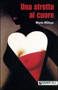 Una stretta al cuore - Marie Ndiaye - copertina