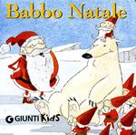 Babbo Natale. Ediz. illustrata