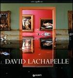 David Lachapelle. Ediz. italiana e inglese